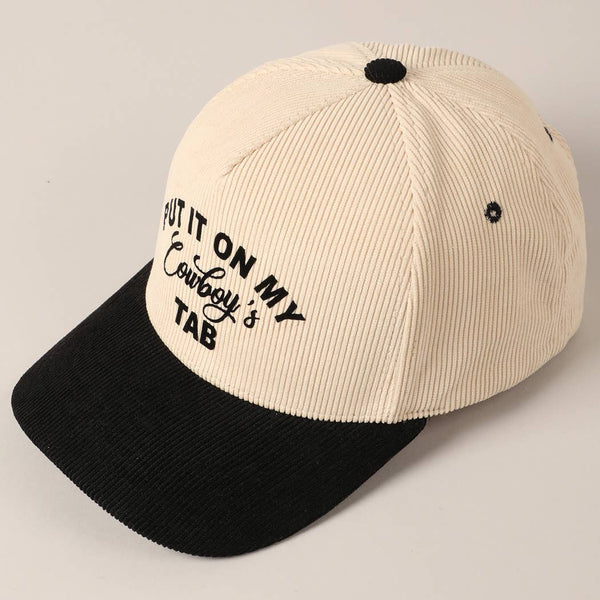 Put It On My Cowboy's Tab Two-Tone Corduroy Cap