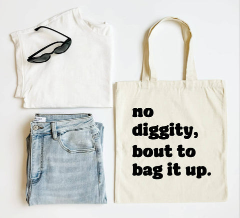 No Diggity Bout to bag it Up Funny Tote Bag, Shoulder Bag: Cotton