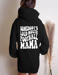 Somebody's Loud Mouth Football Mama