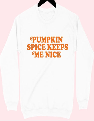 Pumkin Spice Keeps Me Nice Sweatshirt